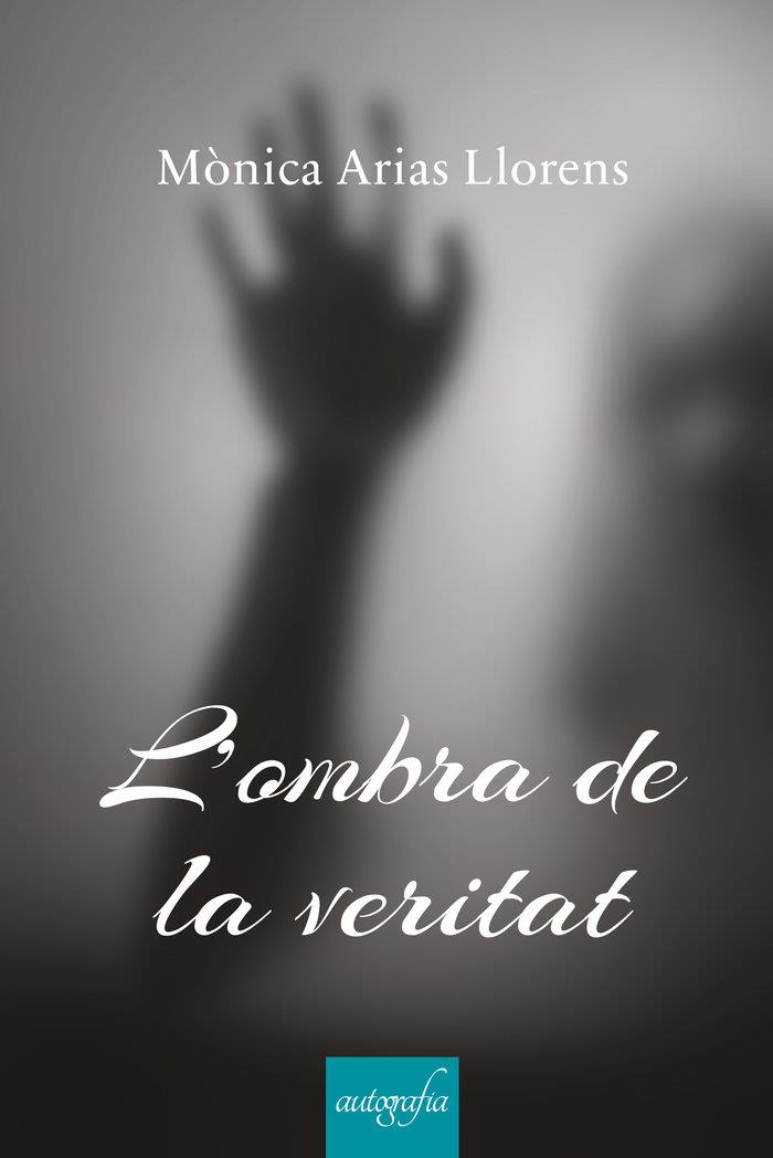 OMBRA DE LA VERITAT, L' | 9788419042064 | ARIAS, MONICA