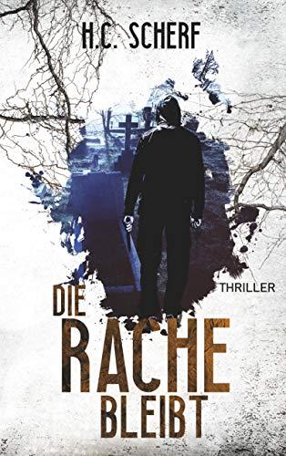 DIE RACHE BLEIBT | 9783749497850 | SCHERF, H.C.
