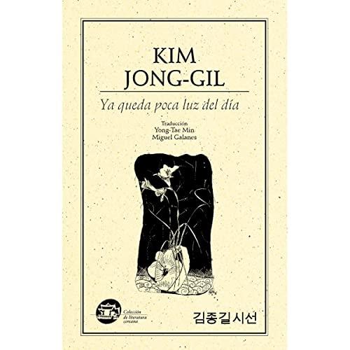 YA QUEDA POCA LUZ DEL DÍA | 9789685473972 | KIM, JONG-GIL