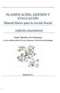 PLANIFICACIÓN, GESTIÓN Y EVALUACIÓN. MANUAL BÁSICO PARA LA ACCIÓN SOCIAL. | 9788490851456 | ALBERICH NISTAL, TOMÁS / SOTOMAYOR MORALES, EVA