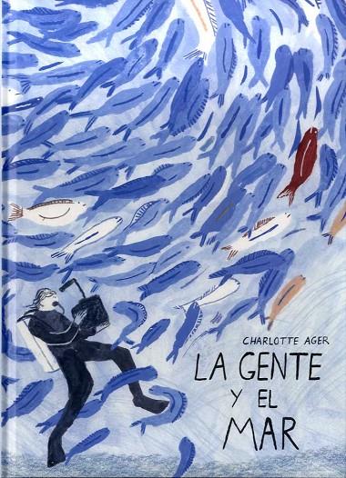 GENTE Y EL MAR, LA | 9788494988530 | AGER, CHARLOTTE