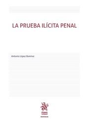 PRUEBA ILÍCITA PENAL, LA | 9788491909293 | LÓPEZ RAMÍREZ, ANTONIO