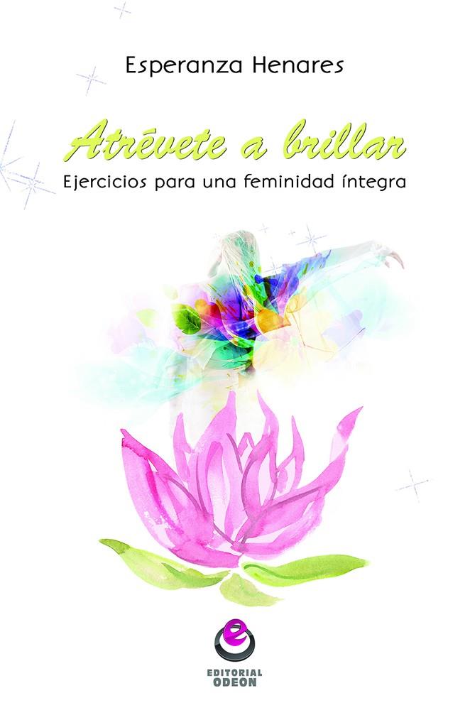 ATRÉVETE A BRILLAR | 9788416847129 | HENARES, ESPERANZA