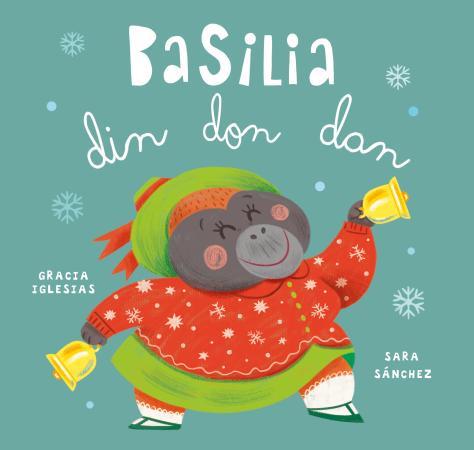 BASILIA DIN DON DAN | 9788410208711 | IGLESIAS, GRACIA / SANCHEZ, SARA