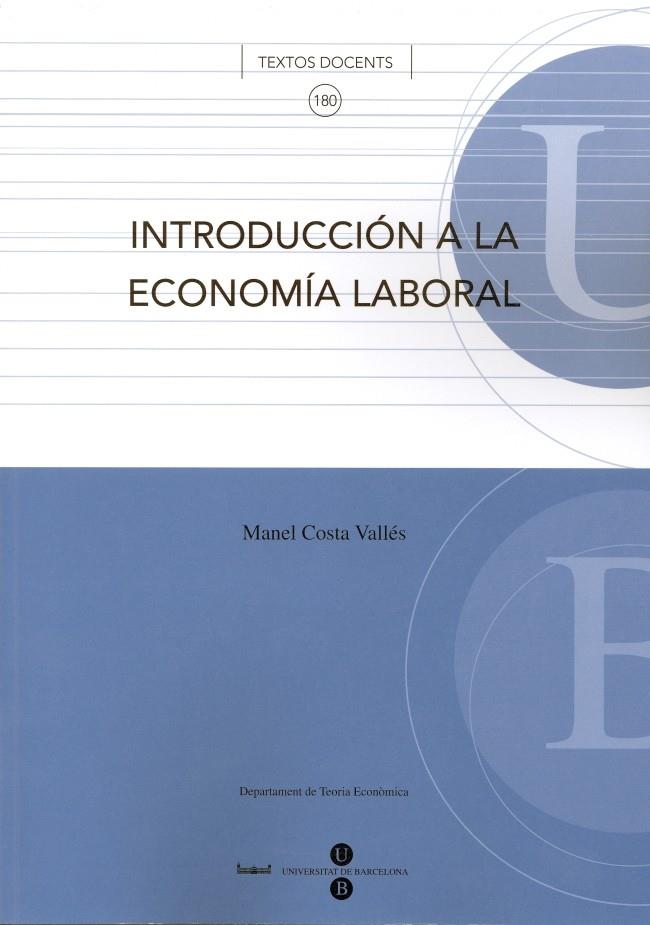 INTRODUCCIÓN A LA ECONOMÍA LABORAL | 9788447530205 | COSTA VALLÉS, MANEL