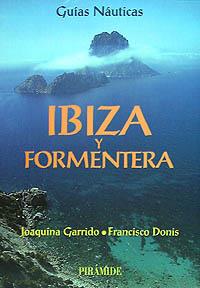 GUÍAS NÁUTICAS. IBIZA Y FORMENTERA | 9788436810189 | GARRIDO, JOAQUINA / DONIS, FRANCISCO