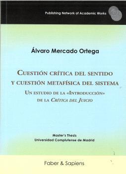 CUESTIÓN CRÍTICA DEL SENTIDO Y CUESTIÓN METAFÍSICA DEL SISTEMA | 9791399210637 | MERCADO ORTEGA, ÁLVARO
