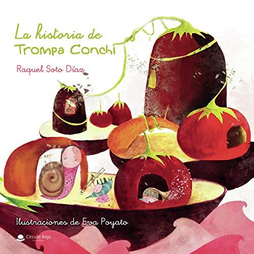 HISTORIA DE TROMPA CONCHI, LA | 9788413639642 | SOTO DIAZ, RAQUEL