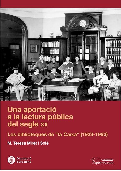 APORTACIÓ A LA LECTURA PÚBLICA DEL SEGLE XX, UNA | 9788497798907 | MIRET SOLÉ, M. TERESA