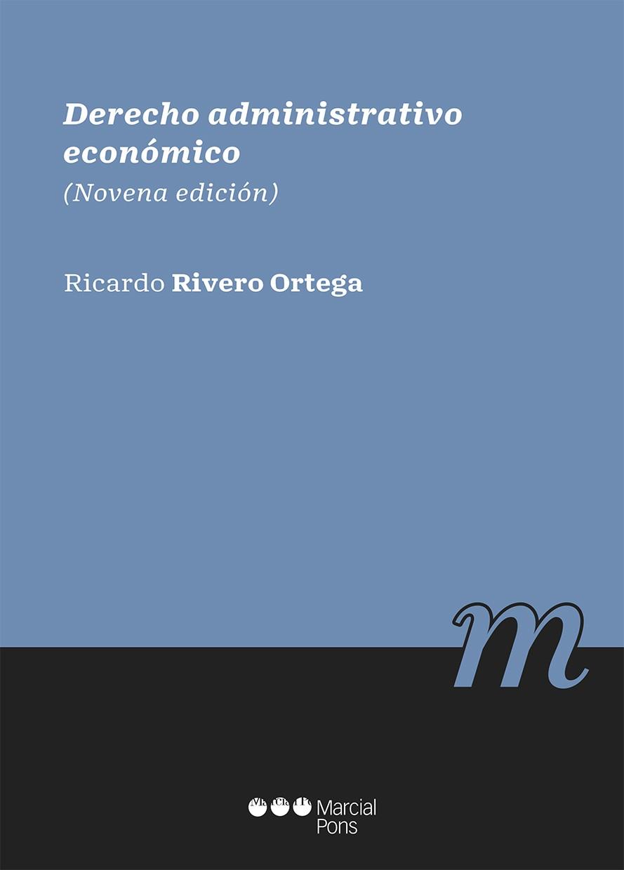 DERECHO ADMINISTRATIVO ECONOMICO (9ª ED.) | 9788413812465 | RIVERO ORTEGA, RICARDO