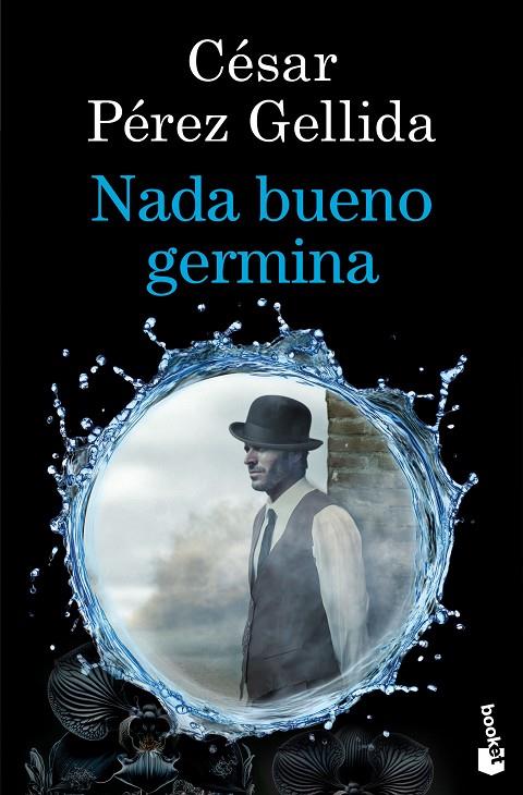 NADA BUENO GERMINA | 9788423369973 | PÉREZ GELLIDA, CÉSAR