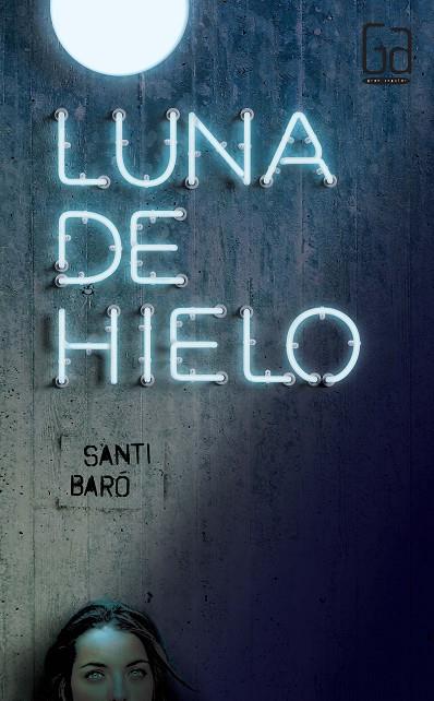 LUNA DE HIELO | 9788467579246 | BARÓ I RAURELL, SANTI