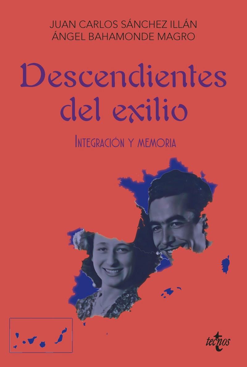 DESCENDIENTES DEL EXILIO | 9788430993925 | SÁNCHEZ ILLÁN, JUAN CARLOS / BAHAMONDE MAGRO, ÁNGEL