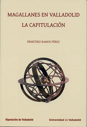 MAGALLANES EN VALLADOLID. LA CAPITULACIÓN | 9788413200095 | RAMOS PEREZ, DEMETRIO