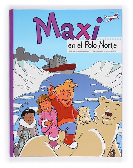 MAXI EN EL POLO NORTE | 9788467546699 | GARCÍA, SANTIAGO