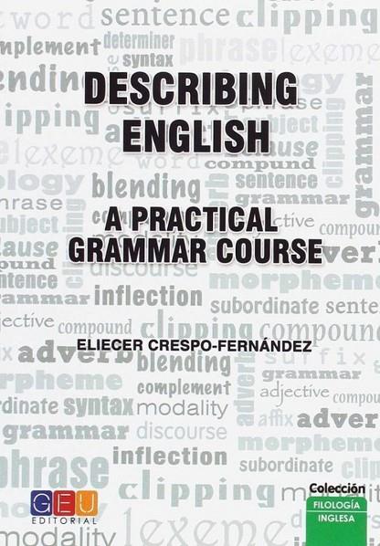 DESCRIBING ENGLISH, A PRACTICAL GRAMMAR COURSE | 9788416729463 | CRESPO FERNANDEZ, ELICER