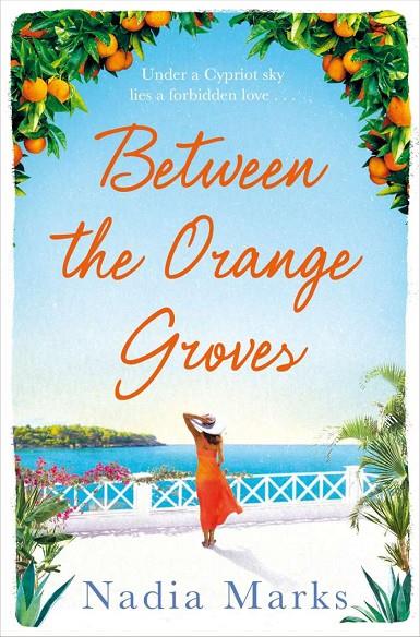 BETWEEN THE ORANGE GROVES | 9781509889723 | MARKS, NADIA