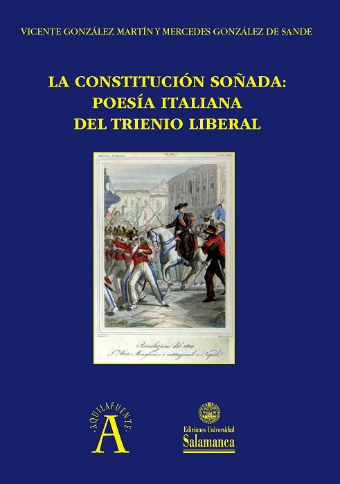 CONSTITUCIÓN SOÑADA, LA : POESÍA ITALIANA DEL TRIENIO LIBERAL | 9788413111636