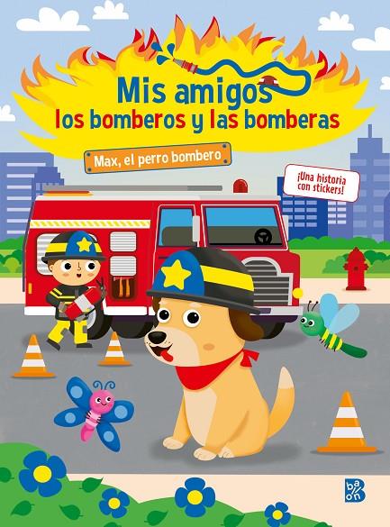 MIS AMIGOS LOS BOMBEROS Y LAS BOMBERAS - MAX EL PERRO BOMBERO | 9789403234892 | BALLON
