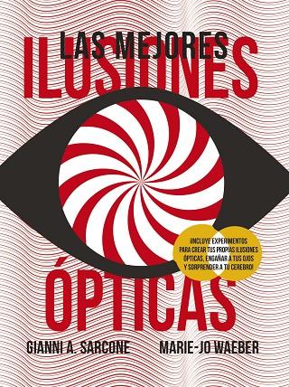 MEJORES ILUSIONES ÓPTICAS, LAS | 9788469627211 | SARCONE, GIANNI A. / WAEBER, MARIE-JO