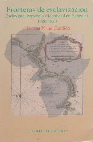 FRONTERAS DE ESCLAVIZACIÓN | 9786074621372 | PINHO CANDIDO, MARIANA