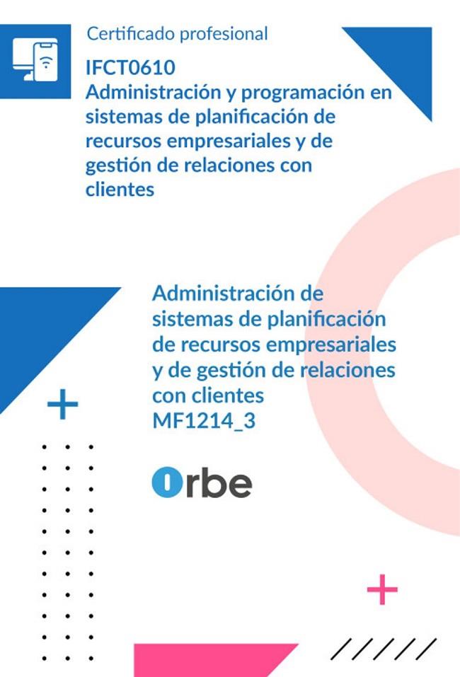 ADMINISTRACIÓN DE SISTEMAS DE PLANIFICACIÓN DE RECURSOS EMPRESARIALES Y DE GESTIÓN DE RELACIONES CON CLIENTES | 9791388091384