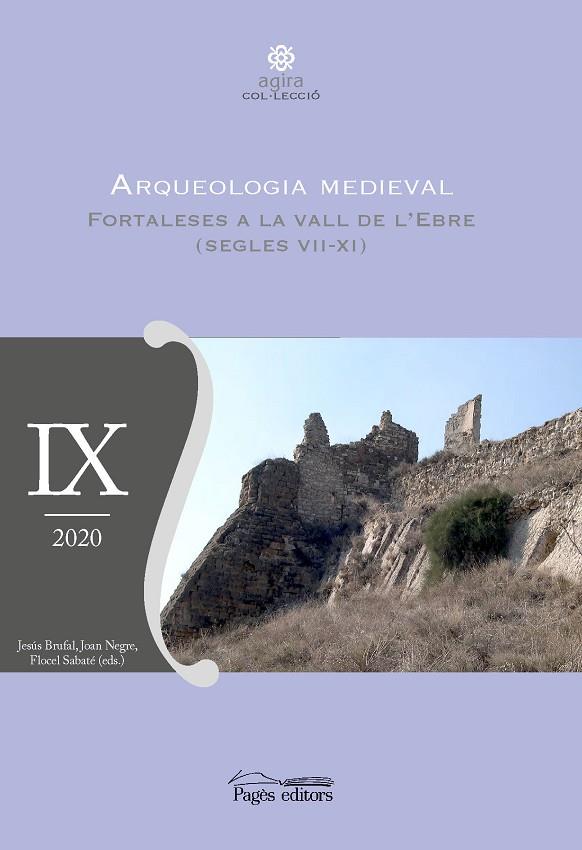ARQUEOLOGIA MEDIEVAL. FORTALESES A LA VALL DE L'EBRE (SEGLES VII-XI) | 9788413032276