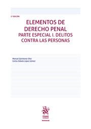 ELEMENTOS DE DERECHO PENAL PARTE ESPECIAL I DELITOS CONTRA LAS PERSONAS 2ª EDICIÓN | 9788411130578 | QUINTANAR DÍEZ,MANUEL/ZABALA LÓPEZ GÓMEZ,CARLOS
