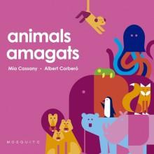 ANIMALS AMAGATS | 9788412033281 | CORBERÓ, ALBERT / CASSANY, MIA