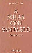 A SOLAS CON SAN PABLO. MEDITACIONES | 9788479141387 | VIGO GUTIÉRREZ, ABELARDO DEL