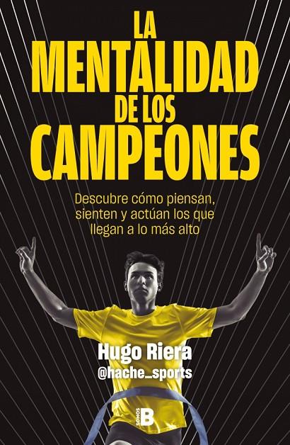 MENTALIDAD DE LOS CAMPEONES, LA | 9788466683869 | RIERA, HUGO (@HACHE_SPORTS)