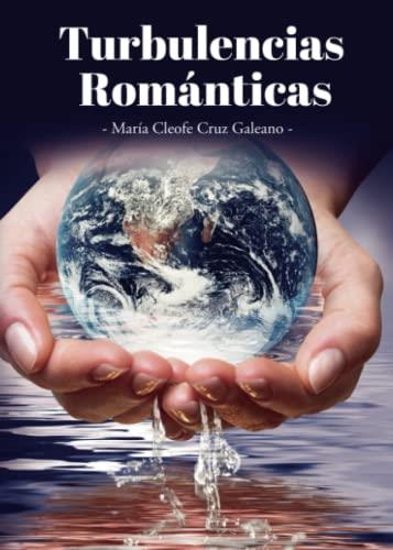 TURBULENCIAS ROMÁNTICAS | 9788411457934 | CLEOFE CRUZ GALEANO, MARÍA