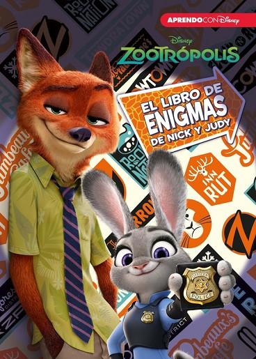ZOOTRÓPOLIS. EL LIBRO DE ENIGMAS DE NICK Y JUDY (ENIGMAS DISNEY) | 9788416548378 | DISNEY