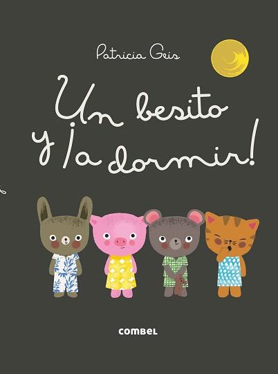 BESITO Y ¡A DORMIR, UN | 9788491010630 | GEIS CONTI, PATRICIA