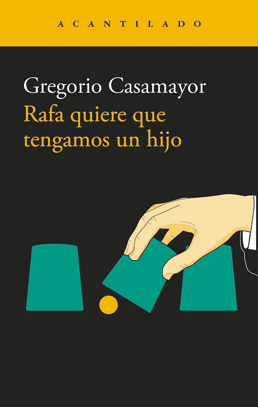 RAFA QUIERE QUE TENGAMOS UN HIJO | 9791387964276 | CASAMAYOR, GREGORIO