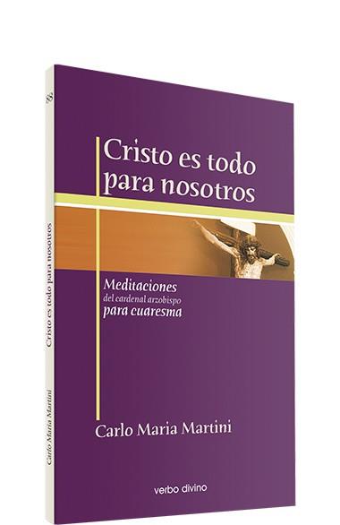 CRISTO ES TODO NOSOTROS | 9788481697902 | MARIA MARTINI, CARLO