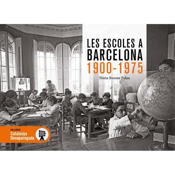 ESCOLES A BARCELONA 1900-1975, LES | 9791387658526 | BOSOM PALAU, NURIA