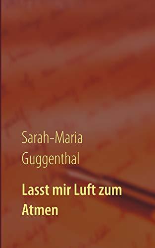 LASST MIR LUFT ZUM ATMEN | 9783749452347 | GUGGENTHAL, SARAH-MARIA