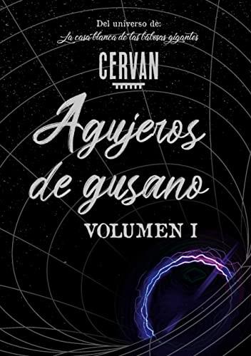 AGUJEROS DE GUSANO | 9788411233651 | CERVANTES, JORGE