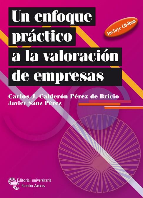 ENFOQUE PRÁCTICO A LA VALORACIÓN DE EMPRESAS, UN | 9788480047760 | CALDERÓN PÉREZ DE BRICIO, CARLOS / SANZ PÉREZ, JAVIER
