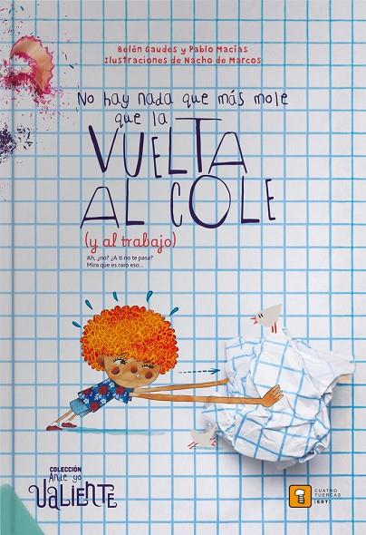 NO HAY NADA QUE MÁS MOLE QUE LA VUELTA AL COLE (Y AL TRABAJO) | 9788417006327 | MACIAS ALBA, PABLO / SANCHEZ TEIRA, BELEN