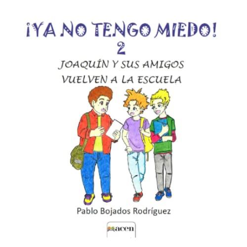 YA NO TENGO MIEDO! 2 | 9788412601282 | BOJADOS RODRÍGUEZ, PABLO