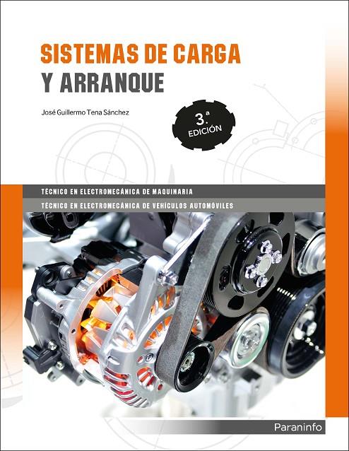 SISTEMAS DE CARGA Y ARRANQUE 3.ª EDICIÓN | 9788428335126 | TENA SANCHEZ, JOSE GUILLERMO