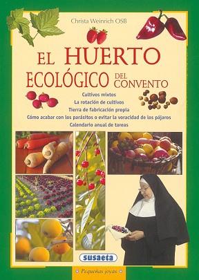 HUERTO ECOLOGICO DEL CONVENTO, EL | 9788430524693 | WEINRICH, CHRISTA