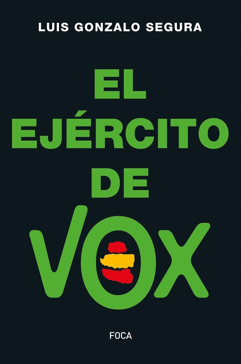 EJÉRCITO DE VOX, EL | 9788416842513 | GONZALO SEGURA DE ORO-PULIDO, LUIS