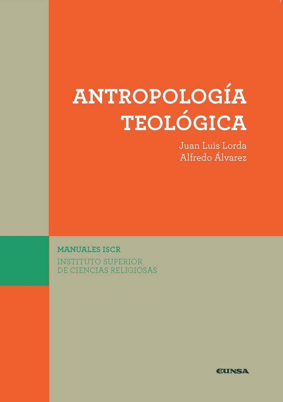 ANTROPOLOGÍA TEOLÓGICA | 9788431331528 | LORDA, JUAN LUIS / ÁLVAREZ LACRUZ, ALFREDO