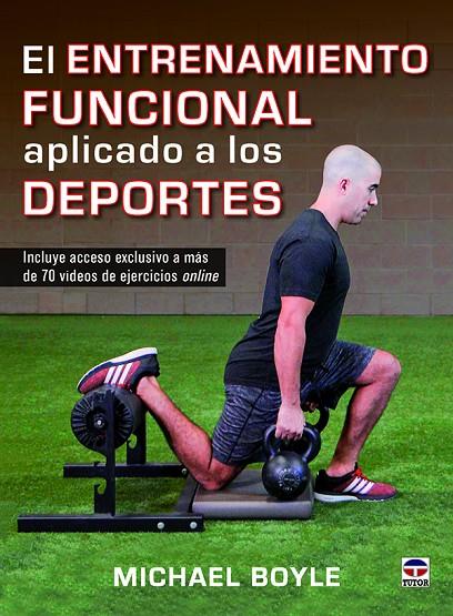 ENTRENAMIENTO FUNCIONAL APLICADO A LOS DEPORTES, EL | 9788416676309 | BOYLE, MICHAEL