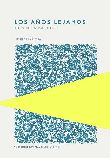 AÑOS LEJANOS, LOS (HISTORIA DE UNA VIDA I) | 9789992076798 | PAUSTOVSKI, KONSTANTÍN