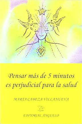 PENSAR MÁS DE 5 MINUTOS ES PERJUDICIAL PARA LA SALUD | 9788496176072 | CABEZA, MARTA