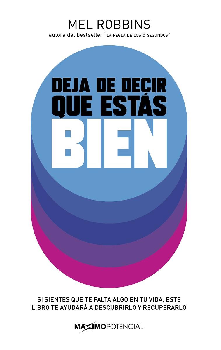 DEJA DE DECIR QUE ESTÁS BIEN | 9788494903496 | ROBBINS, MEL